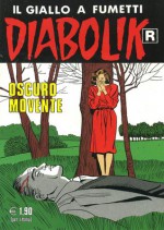 Diabolik R n. 530: Oscuro movente - Angela Giussani, Luciana Giussani, Franco Paludetti, Sergio Zaniboni