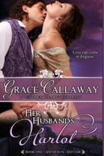 Her Husband's Harlot - Grace Callaway