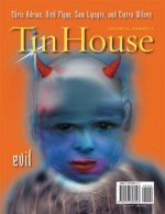 Tin House: Evil (Volume 8 no. 3) - Francine Prose, Nick Flynn, Chris Adrian, Josip Novakovich, Moonshine