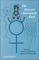 The Mercury Retrograde Book - Therese Francis