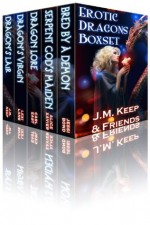 Erotic Dragons Boxset (Five Fantasy Stories by Five Bestselling Authors) - J.M. Keep, Jessi Bond, Carl East, Lexi Lane, Alice Xavier