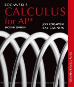 Rogawski's Calculus Early Transcendentals for AP* - Jon Rogawski, Ray Cannon