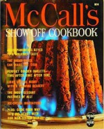 McCall's Show-Off Cookbook (M14) - (McCall's Cookbook Collection Series) - Food Editors of McCall's, David Cunningham