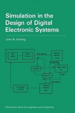 Simulation in the Design of Digital Electronic Systems - John B. Gosling