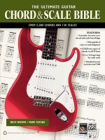 The Ultimate Guitar Chord & Scale Bible: 130 Useful Chords and Scales for Improvisation - Alfred Publishing Company Inc., Buck Brown, Mark Dziuba