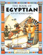 Egyptian Pop-Up Board Games: Pop-Up Board Games - Tango Books, Virginia Gray