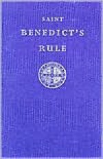 Saint Benedict's Rule - Patrick Barry