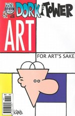 Art for Art's Sake (Dork Tower #32) - John Kovalic