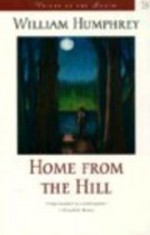 Home from the Hill (Voices of the South) - William Humphrey