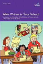 Able Writers in Your School - Brian Moses, Roger Stevens