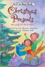 Christmas Presents: Holiday Poetry - Lee Bennett Hopkins, Melanie Hall