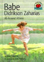 Babe Didrikson Zaharias: All-Around Athlete (On My Own Biographies) - Jane Sutcliffe