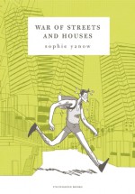 War of Streets and Houses - Sophie Yanow, Tom Kaczynski