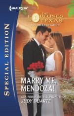 Marry Me, Mendoza! - Judy Duarte