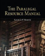 The Paralegal Resource Manual - Charles P. Nemeth