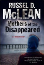 Mothers of the Disappeared: A J. McNee Mystery Set in Scotland - Russel D. McLean