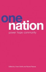 One Nation:Power, Hope, Community - Owen Smith, Rachel Reeves