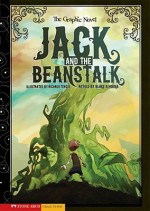 Jack and the Beanstalk: The Graphic Novel - Blake Hoena, Ricardo Tercio