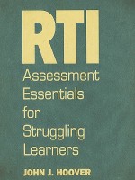 RTI Assessment Essentials for Struggling Learners - John J. Hoover