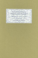 The Correspondence of Dante Gabriel Rossetti: The Chelsea Years, 1863-1872: Prelude to Crisis - William E. Fredeman, Roger C. Lewis, Jane Cowan