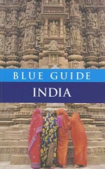 Blue Guide India - Sam Miller, William Dalrymple