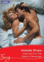 Mills & Boon : Claimed For The Italian's Revenge (Married by Christmas) - Natalie Rivers