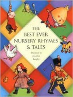 The Best Ever Nursery Rhymes and Tales - Jonathan Langley