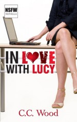 In Love With Lucy (NSFW, #1) - C.C. Wood