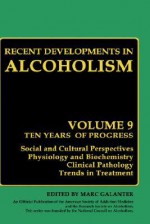 Recent Developments in Alcoholism: Volume 9: Children of Alcoholics - Marc Galanter