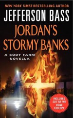 Jordan's Stormy Banks: A Body Farm Novella - Jefferson Bass