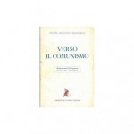 Verso il Comunismo. Resoconto del XIX Congresso del P.C. (b.) dell'U.R.S.S. - Joseph Stalin, Vyacheslav Molotov, Georgij Malenkov