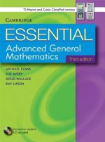 Essential Advanced General Mathematics Third Edition With Student Cd Rom Tin/Cp Version - Michael Evans, Douglas Wallace, Sue Avery, Kay Lipson