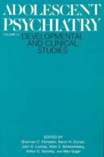 Adolescent Psychiatry, Volume 13: Developmental and Clinical Studies - Sherman C. Feinstein, Sherman C. Feinstein, Max Sugar, Aaron H. Esman