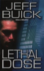 Lethal Dose - Jeff Buick