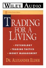 Trading for a Living (Wiley Audio) - Alexander Elder, Richard Davidson