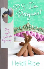 P.S. I'm Pregnant - Heidi Rice