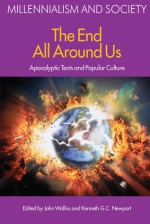 Apocalyptic Texts And Popular Culture (Millennialism and Society) - Kenneth G.C. Newport, John Walliss