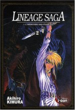 Lineage Saga: 2 /L'héritier Des Étoiles - Akihiro Kimura, Ahmed Agne, Cécile Pournin