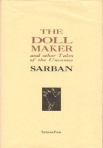 The Doll Maker and other Tales of the Uncanny - Sarban, John William Wall