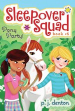 Pony Party! - P.J. Denton, Julia Denos