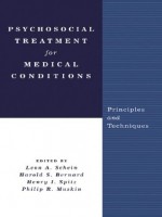 Psychosocial Treatment for Medical Conditions: Principles and Techniques - Leon A. Schein, Harold S. Bernard, Henry I. Spitz, Philip R. Muskin, David Spiegel