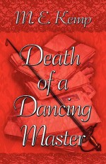 Death of a Dancing Master - M.E. Kemp