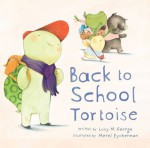 Back to School Tortoise - Lucy M. George, Merel Eyckerman