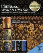 Selections from Longman World History, Volume II: Primary Sources and Case Studies - George F. Jewsbury