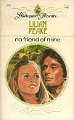 No Friend of Mine - Lilian Peake