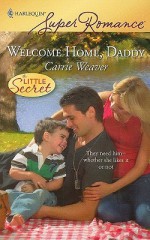 Welcome Home, Daddy (Harlequin Superromance) - Carrie Weaver