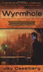 Wyrmhole - Jay Caselberg