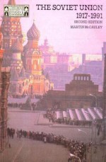 The Soviet Union Since 1917 - Martin McCauley