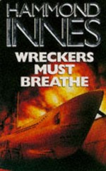 Wreckers Must Breathe - Hammond Innes