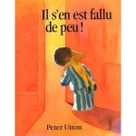 Il s'en est fallu de peu - Peter Utton